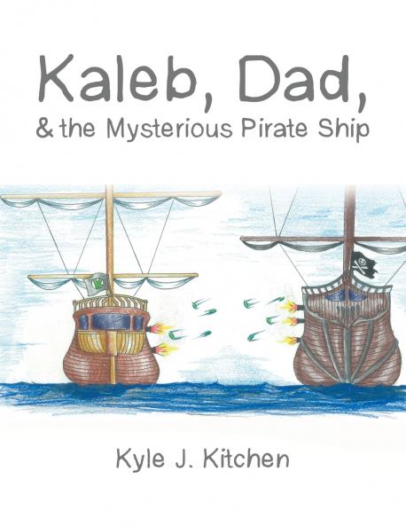 Kaleb Dad & the Mysterious Pirate Ship