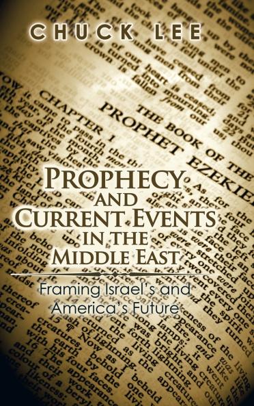 Prophecy and Current Events in the Middle East