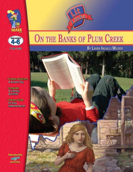 On the Banks of Plum Creek by Laura Ingalls Wilder Lit Link Grades 4-6