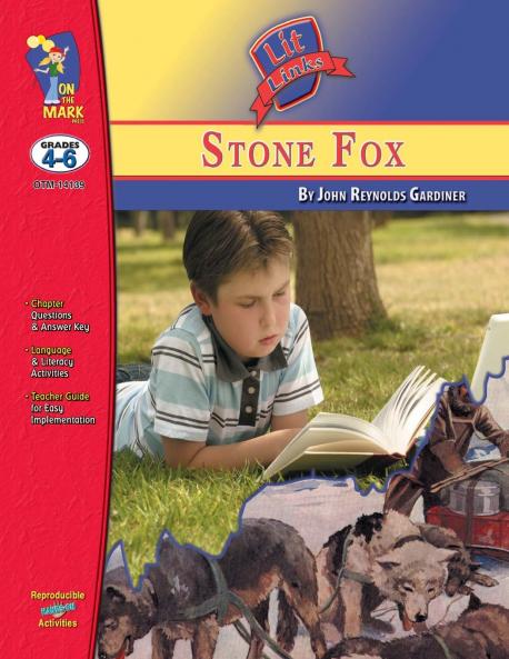 Stone Fox by John Reynolds Gardiner Lit Link Grades 4-6