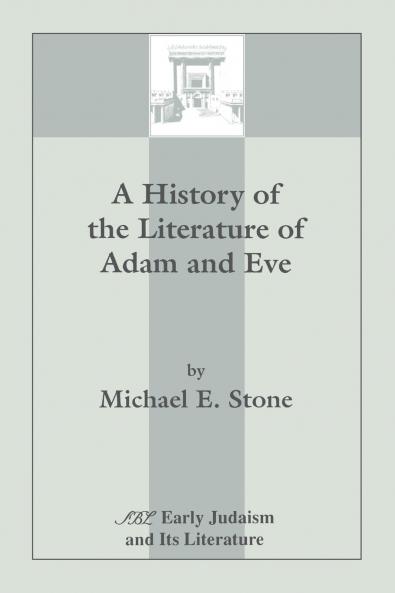 A History of the Literature of Adam and Eve