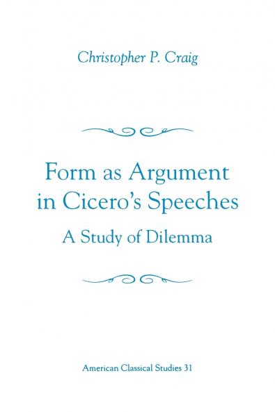 Form as Argument in Cicero's Speeches