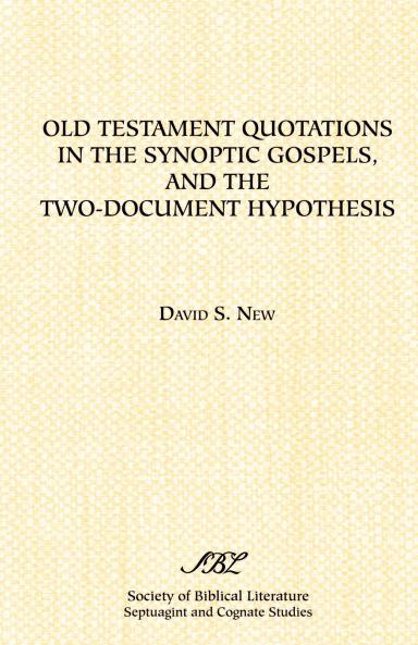 Old Testament Quotations in the Synoptic Gospels and the Two-Document Hypothesis