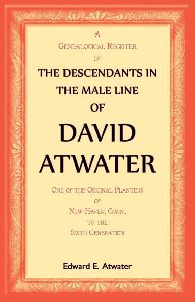 The Descendants in the Male Line of David Atwater