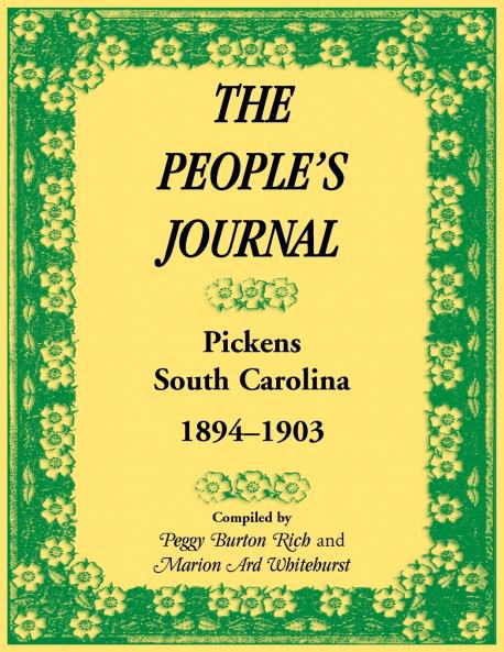 The People's Journal Pickens South Carolina 1894-1903 Historical and Genealogical Abstracts