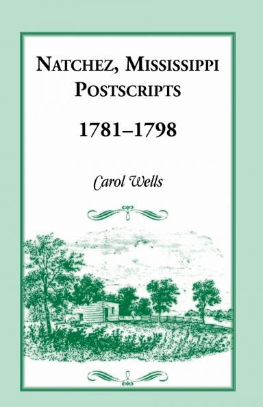 Natchez Mississippi Postscripts 1781-1798