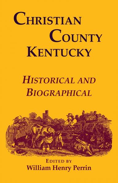 Christian County Kentucky Historical and Biographical