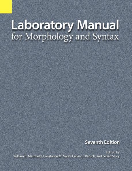 Laboratory Manual for Morphology and Syntax 7th Edition