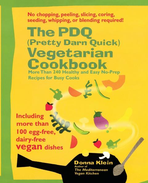 The PDQ (Pretty Darn Quick) Vegetarian Cookbook
