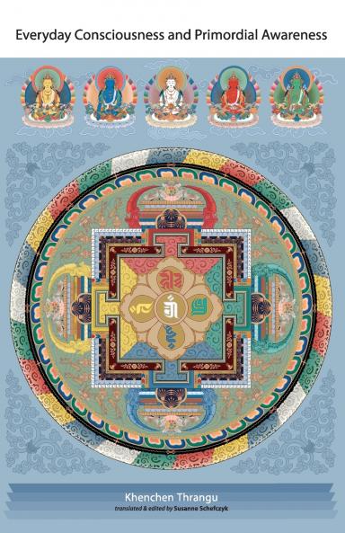 Everyday Consciousness and Primordial Awareness