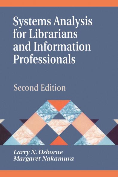 Systems Analysis for Librarians and Information Professionals