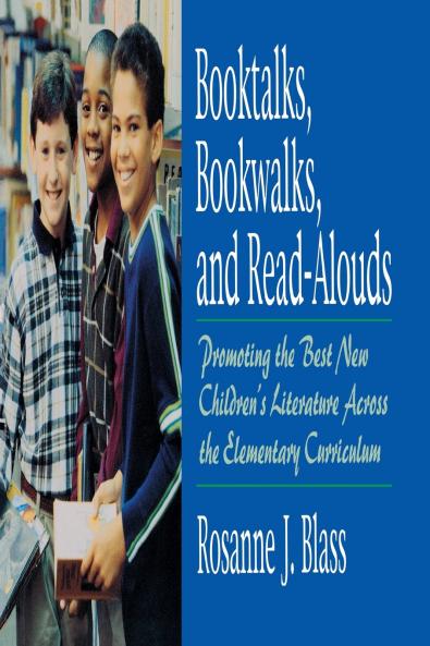 Booktalks Bookwalks and Read-Alouds