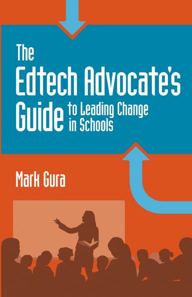Edtech Advocate's Guide to Leading Change in Schools
