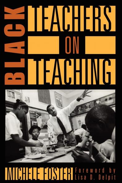 Black Teachers on Teaching