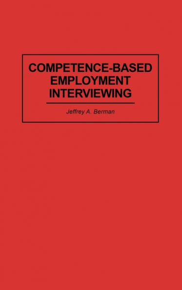 Competence-Based Employment Interviewing