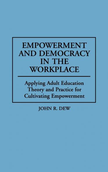 Empowerment and Democracy in the Workplace