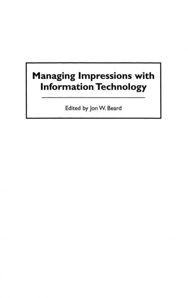 Managing Impressions with Information Technology