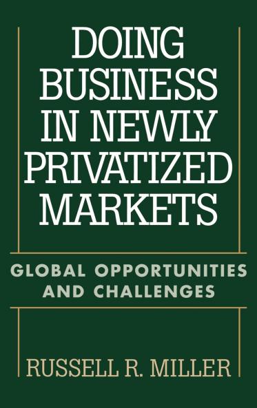 Doing Business in Newly Privatized Markets