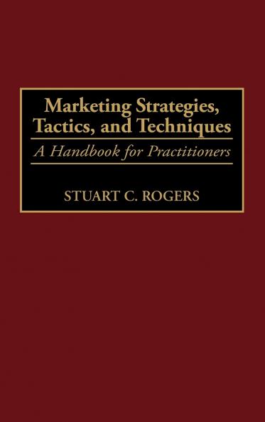 Marketing Strategies Tactics and Techniques