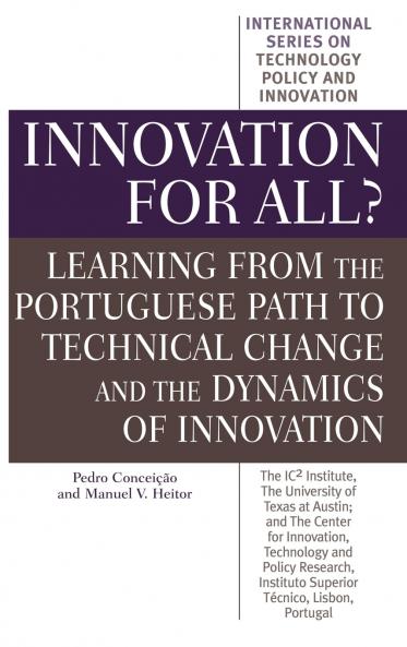 Innovation for All? Learning from the Portuguese Path to Technical Change and the Dynamics of Innovation