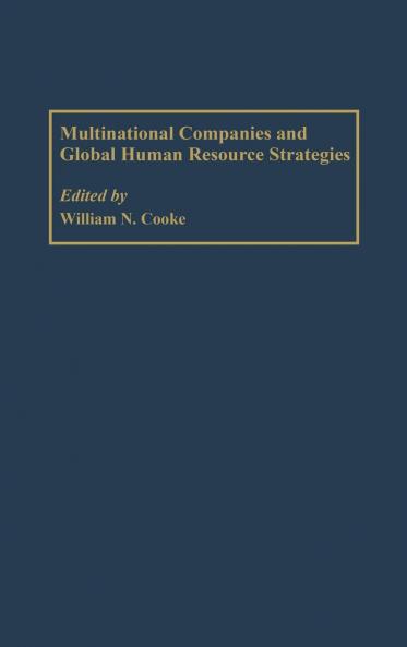 Multinational Companies and Global Human Resource Strategies