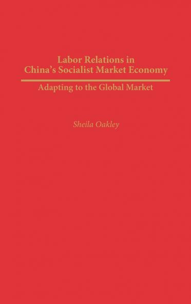 Labor Relations in China's Socialist Market Economy
