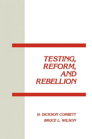 Testing Reform and Rebellion