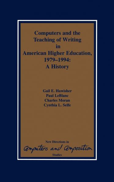 Computers and the Teaching of Writing in American Higher Education 1979-1994