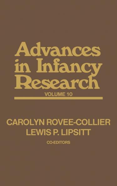 Advances in Infancy Research Volume 10