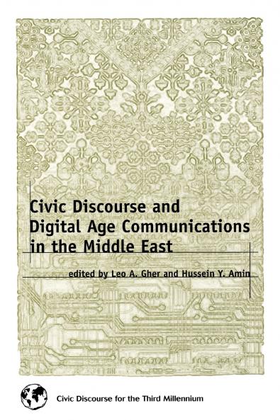 Civic Discourse and Digital Age Communications in the Middle East