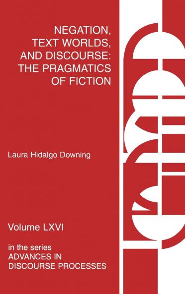 Negation Text Worlds and Discourse