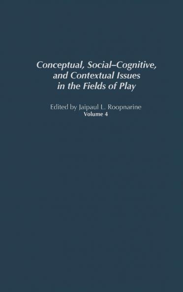 Conceptual Social-Cognitive and Contextual Issues in the Fields of Play