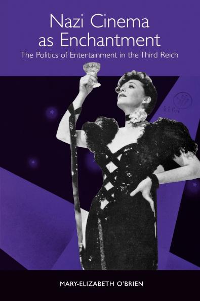Nazi Cinema as Enchantment