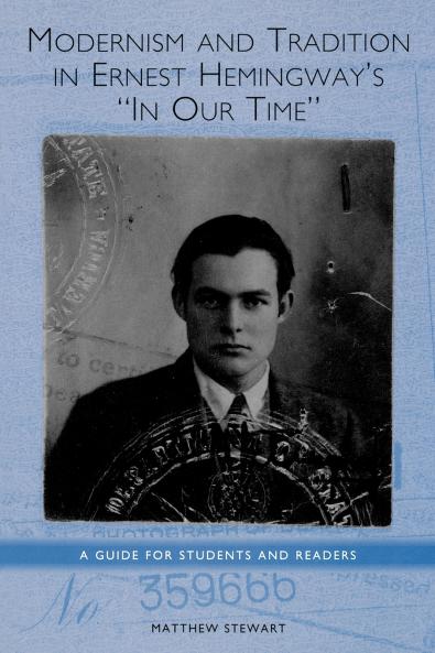Modernism and Tradition in Ernest Hemingway's in Our Time