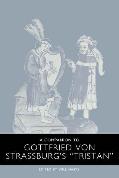 A Companion to Gottfried Von Strassburg's Tristan