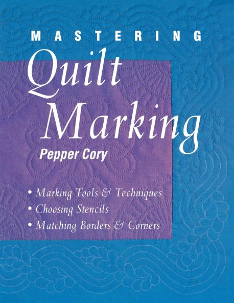 Mastering Quilt Marking - Print on Demand Edition