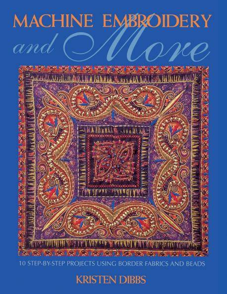 Machine Embroidery and More - Print on Demand Edition