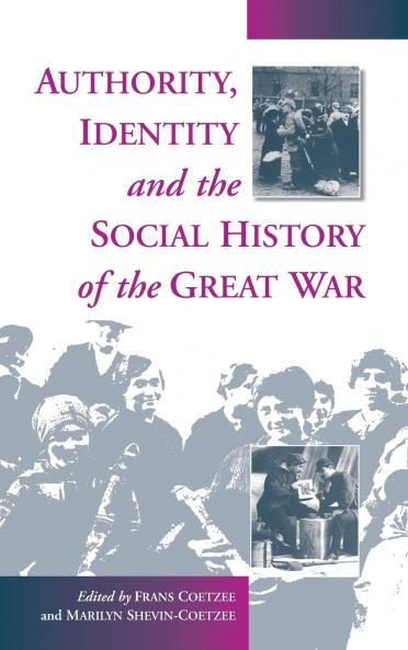 Authority Identity and the Social History of the Great War