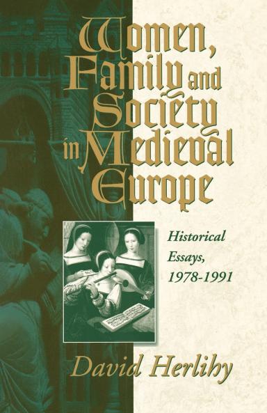 Women Family and Society in Medieval Europe