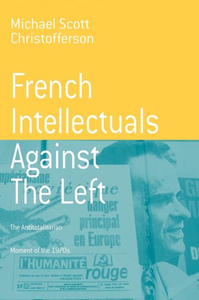 French Intellectuals Against the Left
