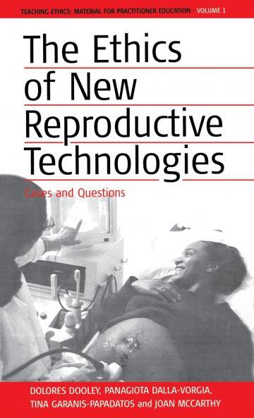 The Ethics of New Reproductive Technologies