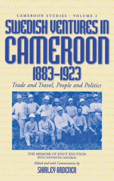 Swedish Ventures in Cameroon 1883-1923