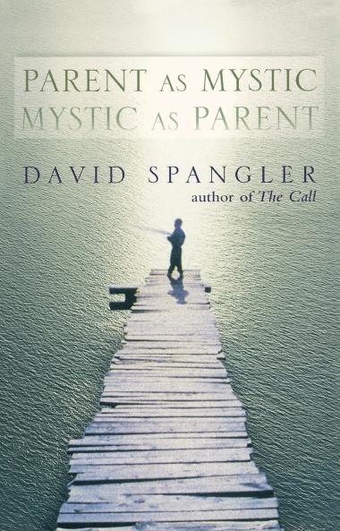 Parent as Mystic Mystic as Parent