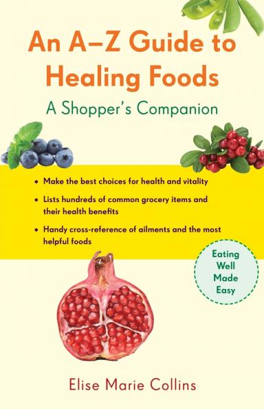 An A-Z Guide to Healing Foods
