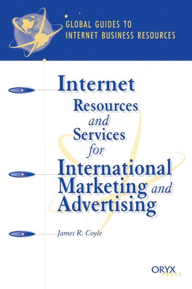 Internet Resources and Services for International Marketing and Advertising