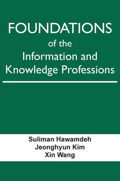 Foundations of the Information and Knowledge Professions