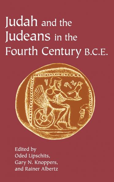 Judah and the Judeans in the Fourth Century B.C.E.