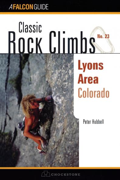 Classic Rock Climbs No. 23 Lyons Area Colorado