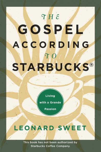 The Gospel According to Starbucks
