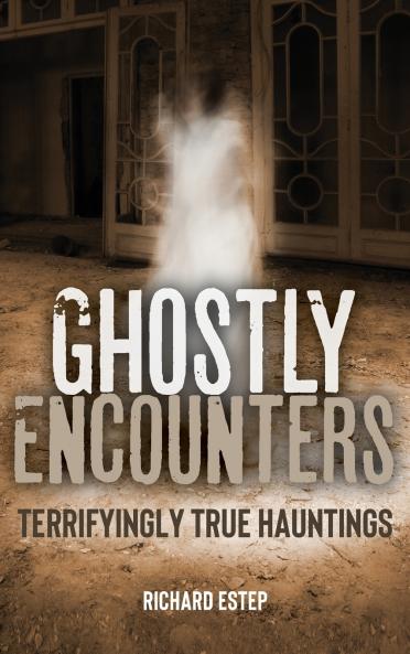 Ghostly Encounters